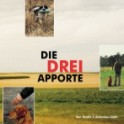 Die Drei Apporte Die Drei Apporte
